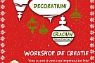 Workshop de creatie - Decoratiuni de Craciun